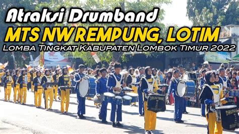 Drumband Marching Band Mts Nw Rempung Tingkat Kab Lombok Timur Youtube