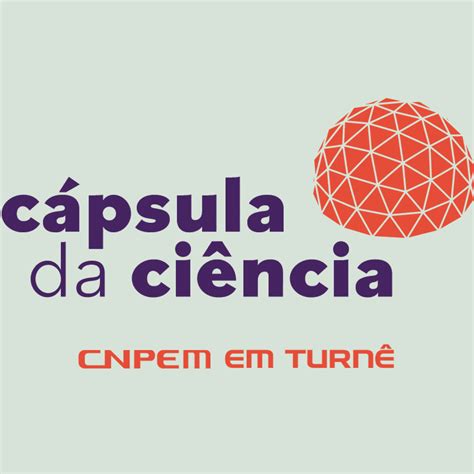 C Psula Da Ci Ncia Cnpem Em Turn Lnls