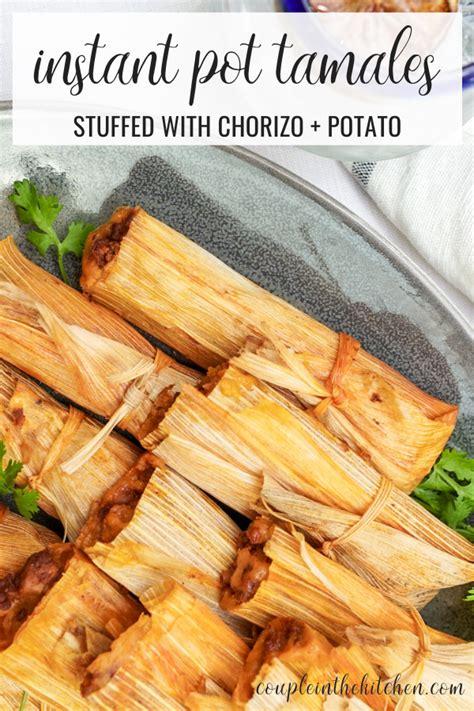 Mouthwatering Instant Pot Tamales With Chorizo And Potatoes