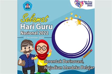 30 Link Twibbon Hari Guru Nasional 2022 Desain Menarik Dan Siap