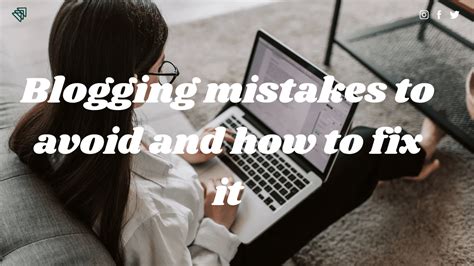 Blogging Mistakes You Should Avoid