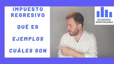 Cuál es un ejemplo de cuestionario sobre impuestos regresivos