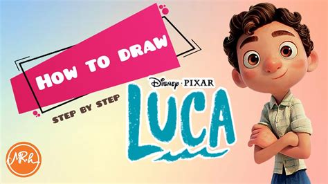 How To Draw Luca Step By Step Youtube