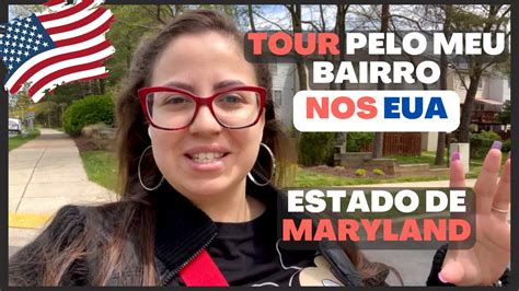 TOUR PELO MEU BAIRRO NOS EUA ESTADO DE MARYLAND THAY OLIVEIRA YouTube