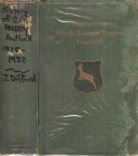 Books And Dvds The History Of South African Rugby Football 1875 1932 By Ivor D Difford For