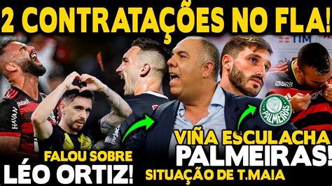 Mais Refor Os No Flamengo Braz Abre Jogo Sobre Ortiz E T Maia