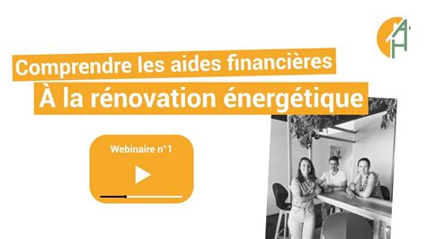 Webinaire n1 Comprendre les aides financières à la rénovation