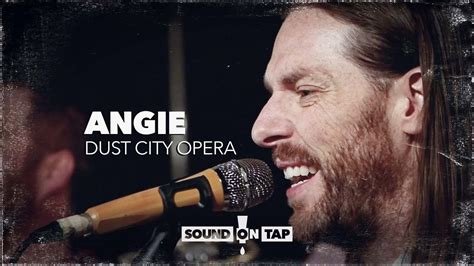 Dust City Opera Angie Sound On Tap Youtube