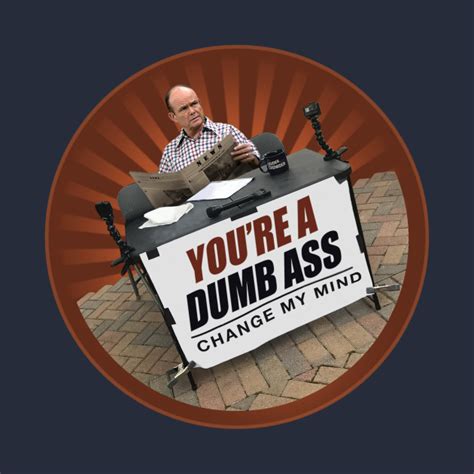 You Re A Dumb Ass Red Foreman T Shirt TeePublic