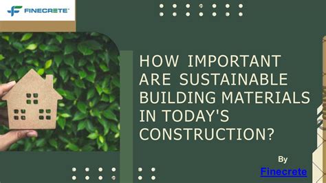 PPT How Important Are Sustainable Building Materials In Today S