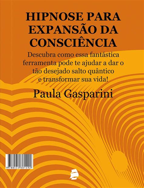 Hipnose Para Expansão Da Consciência Descubra Como Essa Fantástica