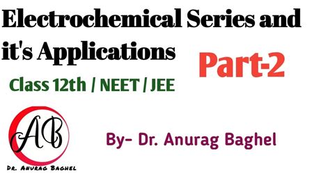 Electrochemical Series And It S Applications Neet 12th Part 2 Electrochemistry Youtube