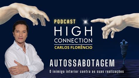 EPISÓDIO6 AUTOSSABOTAGEM O INIMIGO INTERIOR CONTRA AS REALIZAÇÕES