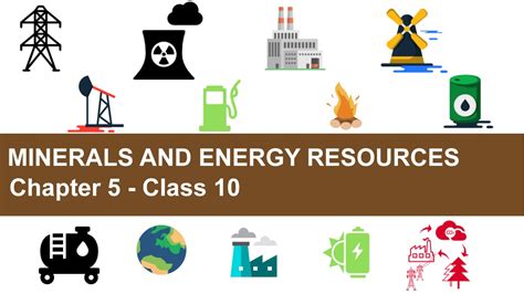 Minerals And Energy Resources Chapter 5 Geography Ncert Class 10