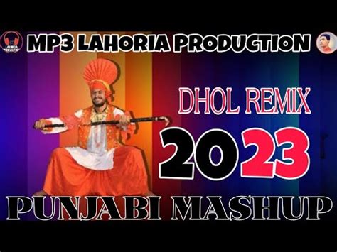 Punjabi Dhol Remix Mashup Dhol Remix Mashup Mp Lahoria Production