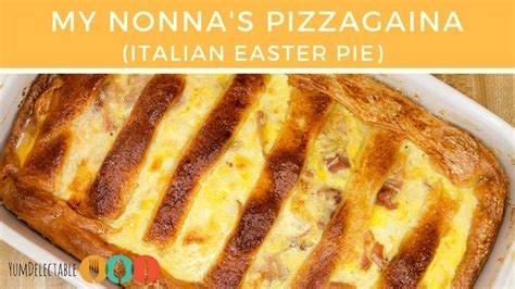 Pizzagaina Italian Easter Pie Yumdelectable Youtube