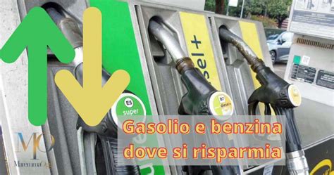 Benzina E Gasolio Ecco Dove Si Risparmia Oggi MaremmaOggi