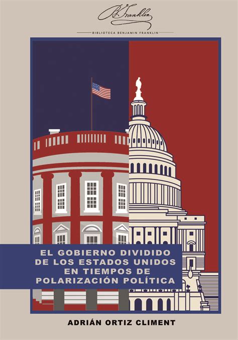 Libro El Gobierno Dividido De Los Estados Unidos En Tiempos De