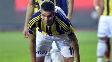 Van Persie Yle Dakika Fanatik Gazetesi Fenerbah E Fb Haberleri Spor