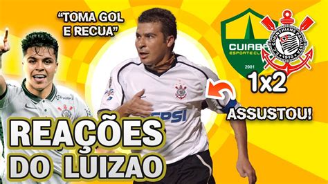 SUFOCO OLHA como o Luizão reagiu a Cuiabá 1x2 Corinthians pelo