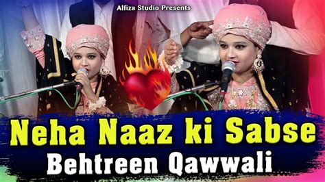 Neha Naaz Ki Sabse Behtreen Qawwali Ramazan Special Qawwali 2024