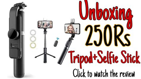 Unboxing 250Rs Tripod Phone Tripod Selfie Stick 250rs Tripod Review