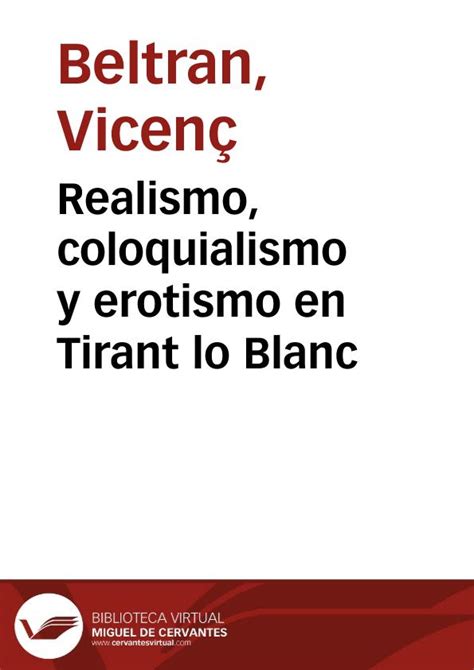 Realismo Coloquialismo Y Erotismo En Tirant Lo Blanc Biblioteca