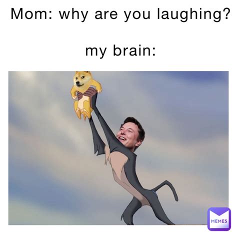 Mom Why Are You Laughing My Brain Pewpew Gladiator Memes