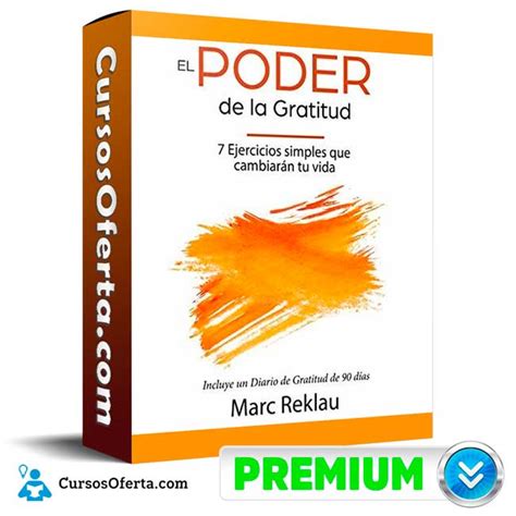 Curso El Poder De La Gratitud Marc ReklauCURSO BARATO