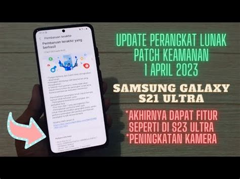 Update Perangkat Lunak Samsung Galaxy S21 Ultra Peningkatan Kamera