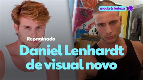 V Deo Ex Bbb Daniel Lenhardt Mostra Novo Visual Moda Beleza Gshow