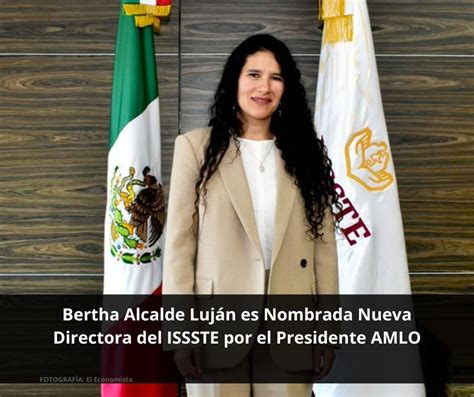 Bertha Alcalde Luján es Nombrada Nueva Directora del ISSSTE por el