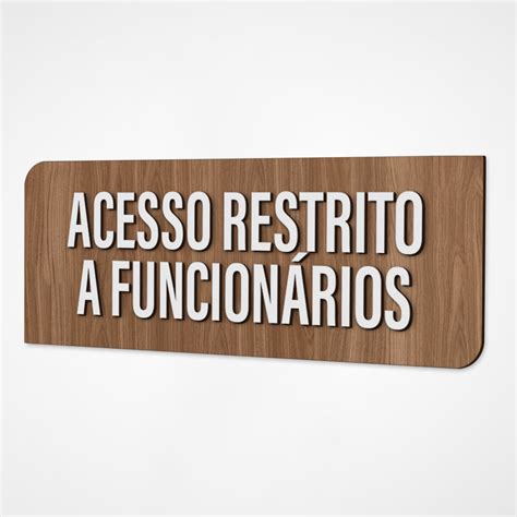 Placa Sinaliza O Indicativa Acesso Restrito A Funcion Rios Shopee Brasil