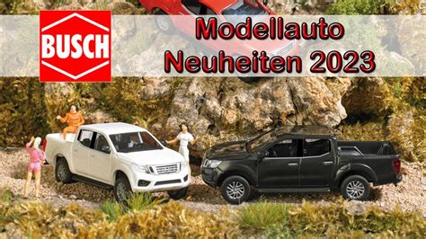 Busch Modellauto Neuheiten 2023 Spur H0 YouTube