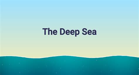 1440 - Explore the creatures of the deep sea