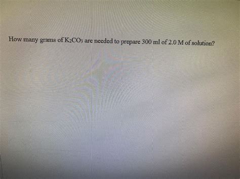 Answered How Many Grams Of K2co3 Are Needed To Bartleby