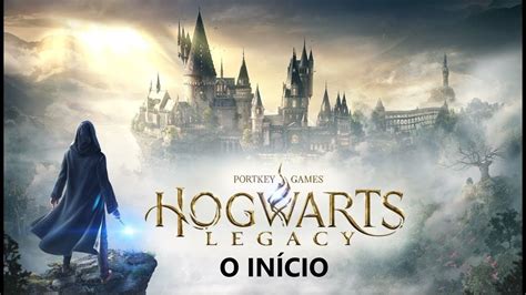 HOGWARTS LEGACY O INÍCIO GAMEPLAY DUBLADO BRASIL EM FULL HD YouTube