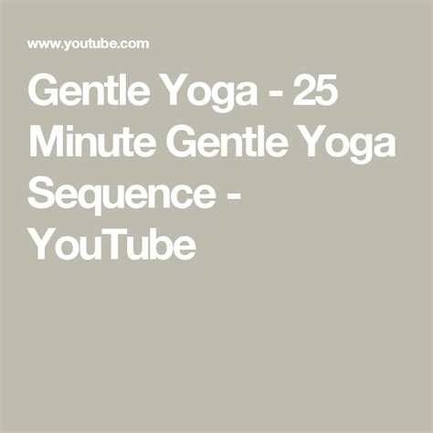 Gentle Yoga 25 Minute Gentle Yoga Sequence Youtube