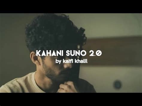 Kahani Suno Slowed Reverb Song By Kaifi Khalil New Song