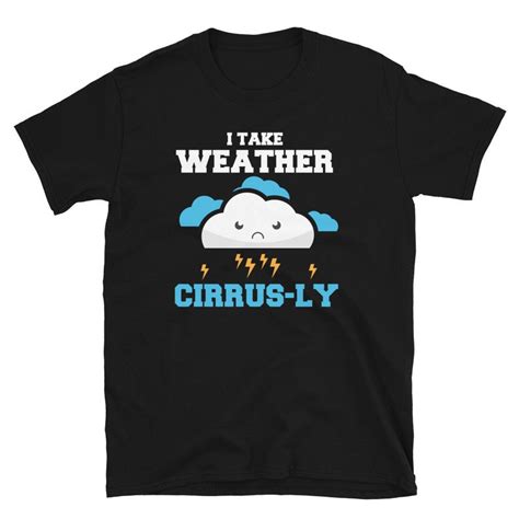 Funny Meteorologist Shirt Cloud Saying Meteorology T Funny Etsy