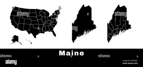 Map Of Maine State Usa Set Of Maine Maps With Outline Border Counties And Us States Map