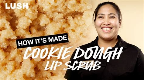 Lush How Its Made Cookie Dough Lip Scrub Youtube