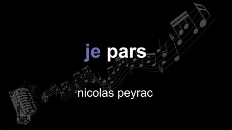 Nicolas Peyrac Je Pars Lyrics Paroles Letra Youtube