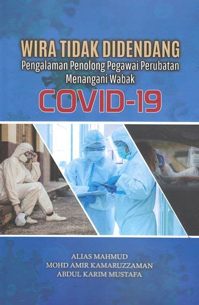 Wira Tidak Didendang Pengalaman Penolong Pegawai Perubatan Menangani