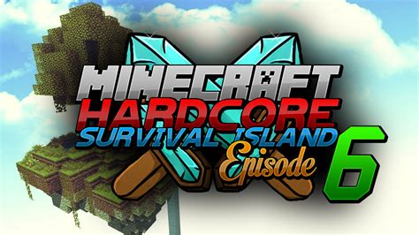 Minecraft Hardcore Survival Island Episode 6 YouTube