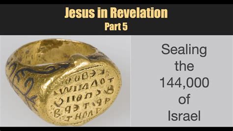 Jesus In Revelation Sealing The 144000 Of Israel Part 5 Youtube