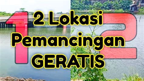 Lokasi Pemancingan Geratis Wilayah Depok Youtube