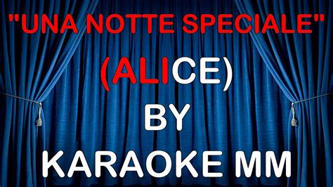 Alice Carla Bissi Una Notte Speciale KARAOKE MM Fair Use YouTube