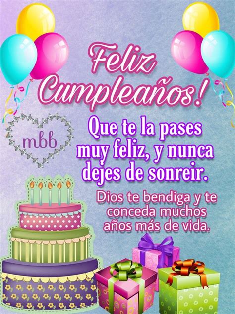 Que La Pases Muy Feliz Y Nunca Dejes Sonre R Happy Birthday Wishes