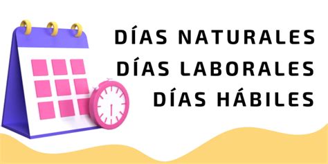 Qu Son D As Naturales En Espa A Y H Biles Y Laborables